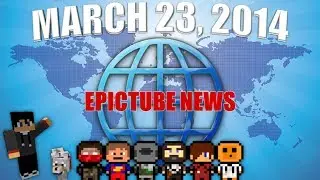 Epictube News - March 23, 2014 - I WAS SLAIN