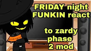 FRIDAY night FUNKIN react to zardy phase 2 mod