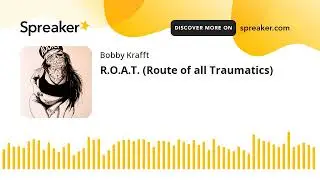 R.O.A.T. (Route of all Traumatics)