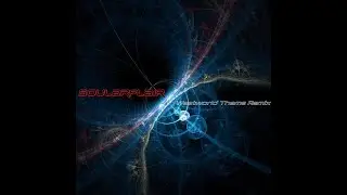 Soularflair - Westworld Theme Remix