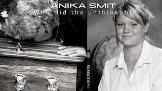 Call me 'Smiley ScissorHands' | The Case of Anika Smit | Who did it?