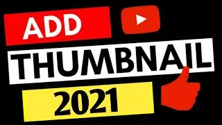 How to add/set Thumbnail on YouTube video