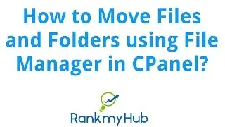 How to Move Files or Folders using File Manager in CPanel
