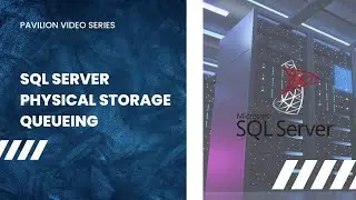 Pavilion - SQL Server Physical Storage Queueing and optimizing paths to high performance storage.