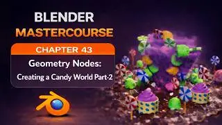 BLENDER MASTERCOURSE: Chapter-43: Geometry Nodes: Creating a Candy World: Part-2
