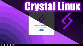 Crystal Linux - Install and Overview