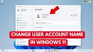 How to Change User Name of Account in Windows 11 / How to Change Your Account Name on Windows 11