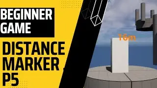Begginer Game Serie | Distance Marker | Part 5