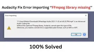 Audacity Fix Error importing FFmpeg library missing