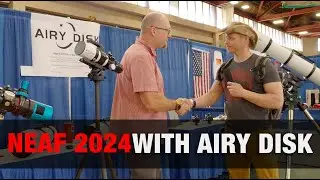 Airy Disk at NEAF 2024