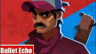 Bullet Echo | Прокачал Арни | С обычного до Высшего |