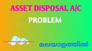 Preparation of asset disposal A/C (in Malayalam)