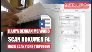 A4 Scanner for Scanning Documents on F4 Paper Size, Scan Results Are Not Cropped | Ms Word