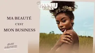 Ma beauté c'est mon business.