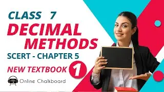 Class 7 | Chapter 5_ DECIMAL METHODS | PART 1 | New Text Book 2024-25 | SCERT KERALA |