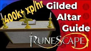 Runescape 3 - Gilded Altar Prayer Guide - 400kxp/hr