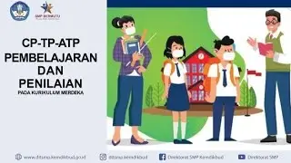 WAJIB TAHU istilah CP-TP-ATP Pembelajaran dan Penilaian dalam Kurikulum Merdeka 