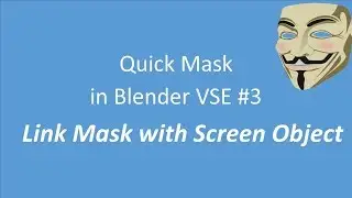 Quick Mask in Blender VSE #3 Link Mask with Screen Object