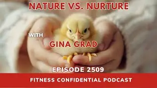 Nature vs. Nurture - Episode 2509
