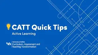 CATT Quick Tips: Active Learning