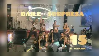 Baile Sorpresa de los XV de mi hermana :)