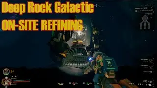 Deep Rock Galactic - STONY RAWK PRO MINING (On-Site Refining - UPDATE 32)