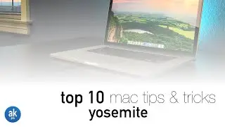 Top 10 Mac OS X Yosemite Tips & Tricks