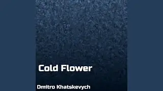 Cold Flower