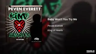 Peven Everett — Baby Won't You Try Me