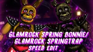 [FNAF | Speed Edit] Making Glamrock Spring Bonnie and Glamrock Springtrap