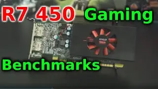 R7 450: Review and Gaming Benchmarks
