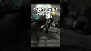 "Ur already dead" Ahh moment