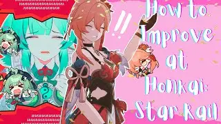How to Improve at Honkai: Star Rail!