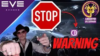 EVE Echoes - A WARNING to all Pilots