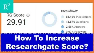 Researchgate: How To Increase Researchgate Score?