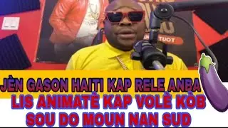 JÈN GASON HAITI LAGE NAN PRAN 🍆🍆LIS ANIMATÈ AK ATIS KAP PRAN KÒB SOU DO MOUN NAN SUD