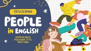 How to Describe People in English: Appearance, Personality & Emotions