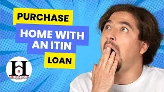 Achieve Your Homeownership Goals with ITIN Financing | HTXMTG.com