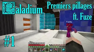 Paladium - Ep. 1 : Premiers pillages ! ft. Fuze