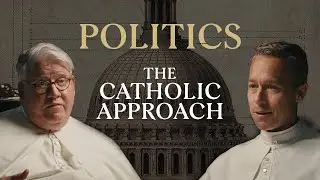 Politics and Faith: What Every Catholic Should Know!