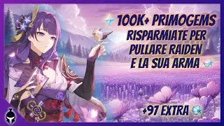 100k+ Primogems risparmiate per pullare Raiden Shogun [Genshin Impact Ita]
