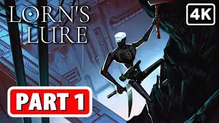 LORN'S LURE Gameplay Walkthrough Part 1 [PC 4K 60FPS] FULL GAME No Commentary