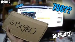 COMPRO TARJETA GRÁFICA EN ALIEXPRESS!! GTX 960 4GB [TEASER]