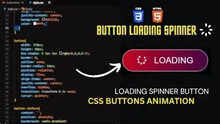How to Create a Button with a Loading Spinner using HTML and CSS | CSS Buttons Animation