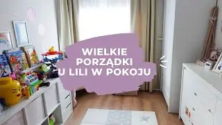 SPRZĄTANIE POKOJU LILI 😱 | pokój 3 latki, organizacja zabawek, clean with me