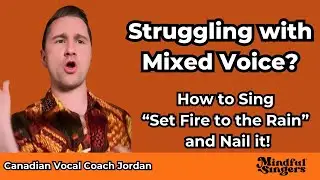 Confused About Mixed Voice? Sing 'Set Fire to the Rain' the Right Way w/ #CanadianVocalCoach Jordan!