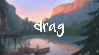 Drag⎪Day Wave ‣Lyrics