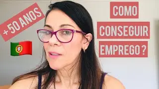 COMO ENTRAR NO MERCADO DE TRABALHO EM PORTUGAL COM MAIS DE 50 ANOS | Portugal 2022