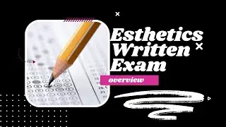 Esthetics Written Exam Review (Pass Your PSI)