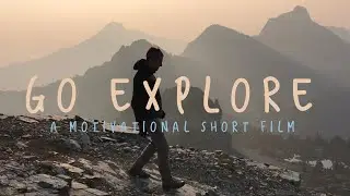 GO EXPLORE | Motivational Hiking Video